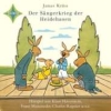 Der Sängerkrieg der Heidehasen - Hörspiel für Kinder auf CD (James Krüss)