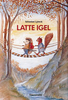 Latte Igel - Buch ( Sebastian Lybeck )