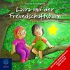 Laura und der Freundschaftsbaum - Hörspiel für Kinder ( Klaus Baumgart )