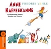 Anne Kaffeekanne - Kinder Lieder CD ( Fredrik Vahle )