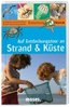 Auf Entdeckungstour an Strand & Küste - Expedition Natur ( Moses Verlag )