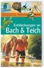 Entdeckungen an Bach & Teich - Expedition Natur ( Moses Verlag )