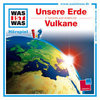 Was ist Was - Unsere Erde / Vulkane (CD)