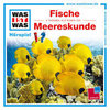 Was ist Was - Fische/ Meereskunde (CD)